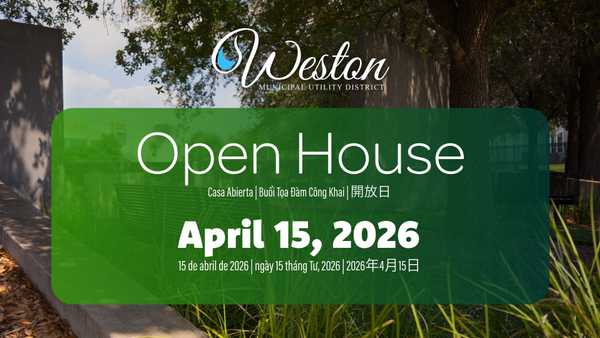 An event flyer for the Weston Municipal Utility District Open House on April 15, 2026. Includes translations in Spanish, Vietnamese, and Chinese over a green translucent box and nature background.